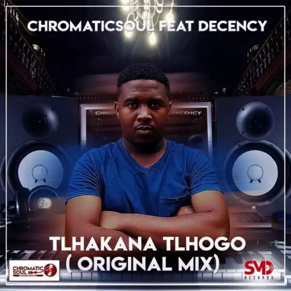 Chromaticsoul - Thlakana Tlhogo (Original Mix) Ft. Decency